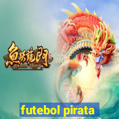 futebol pirata